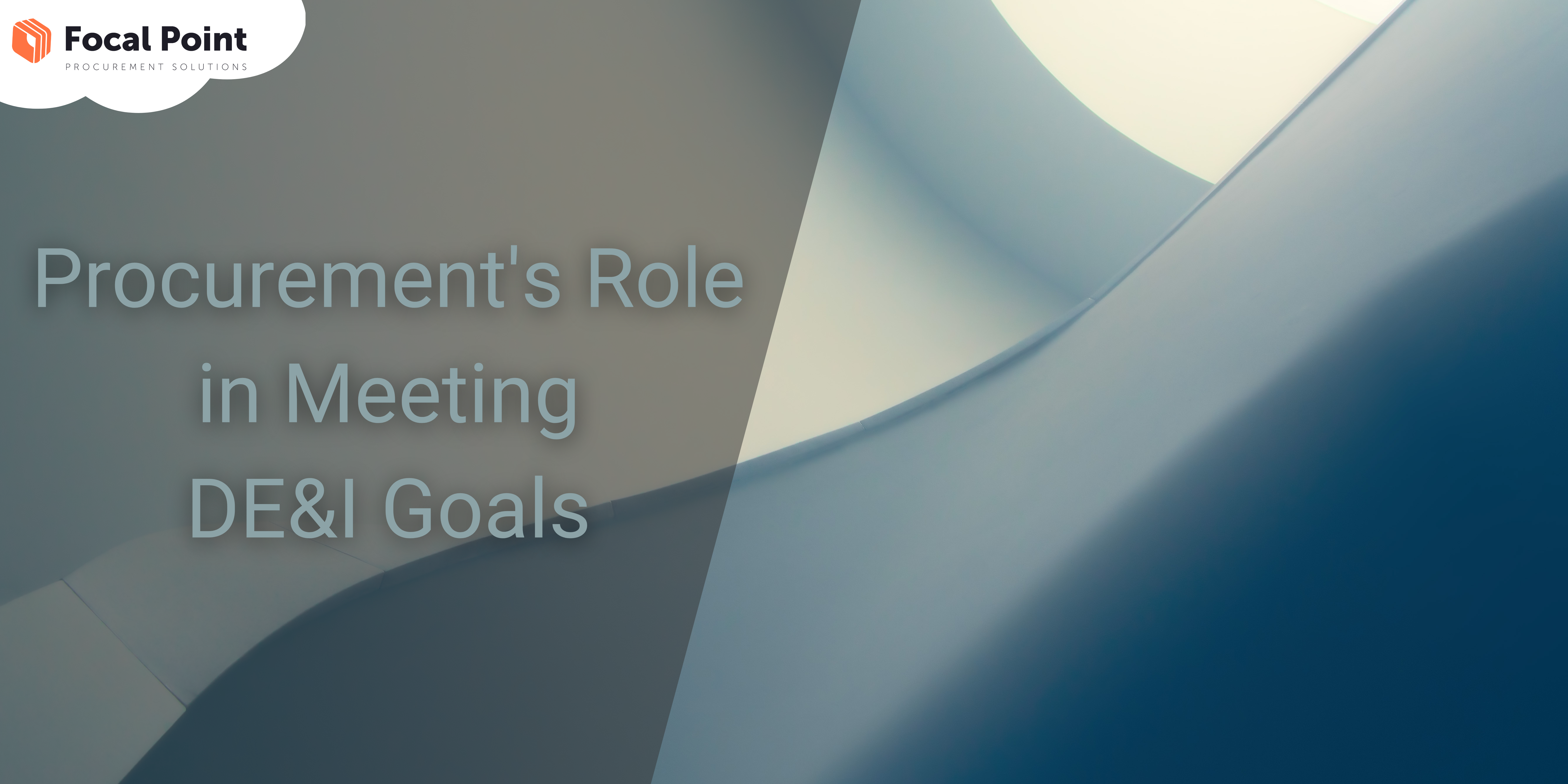 procurements-role-in-meeting-dei-goals-focal-point