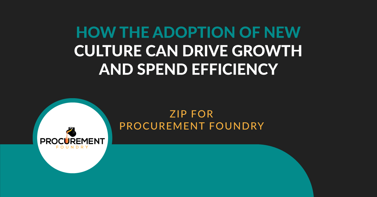 How the Adoption of New Culture Can Drive Growth and Spend Efficiency 